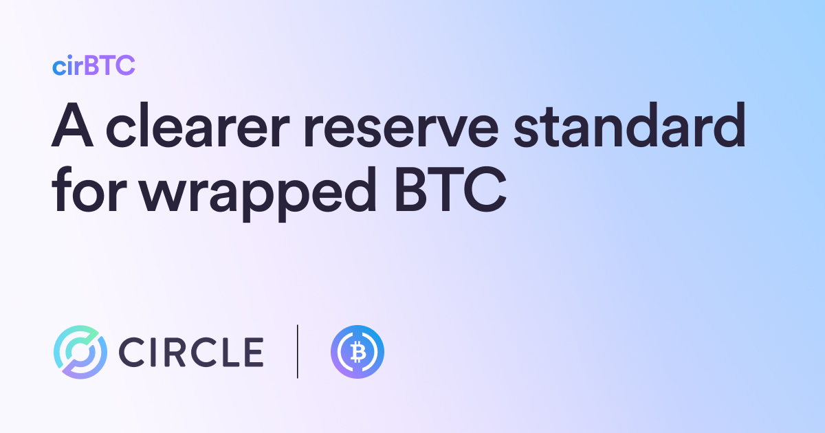 cirBTC: A Clearer Reserve Standard for Wrapped BTC