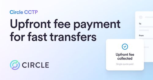 Deliver Predictable USDC Transfers with Upfront CCTP Fee Payment