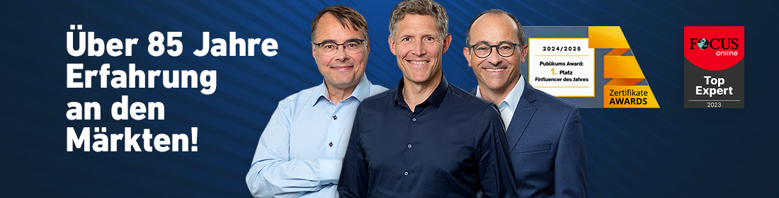 Banner 3 Redakteure Über 85 Jare Erfahrung an den Märkten