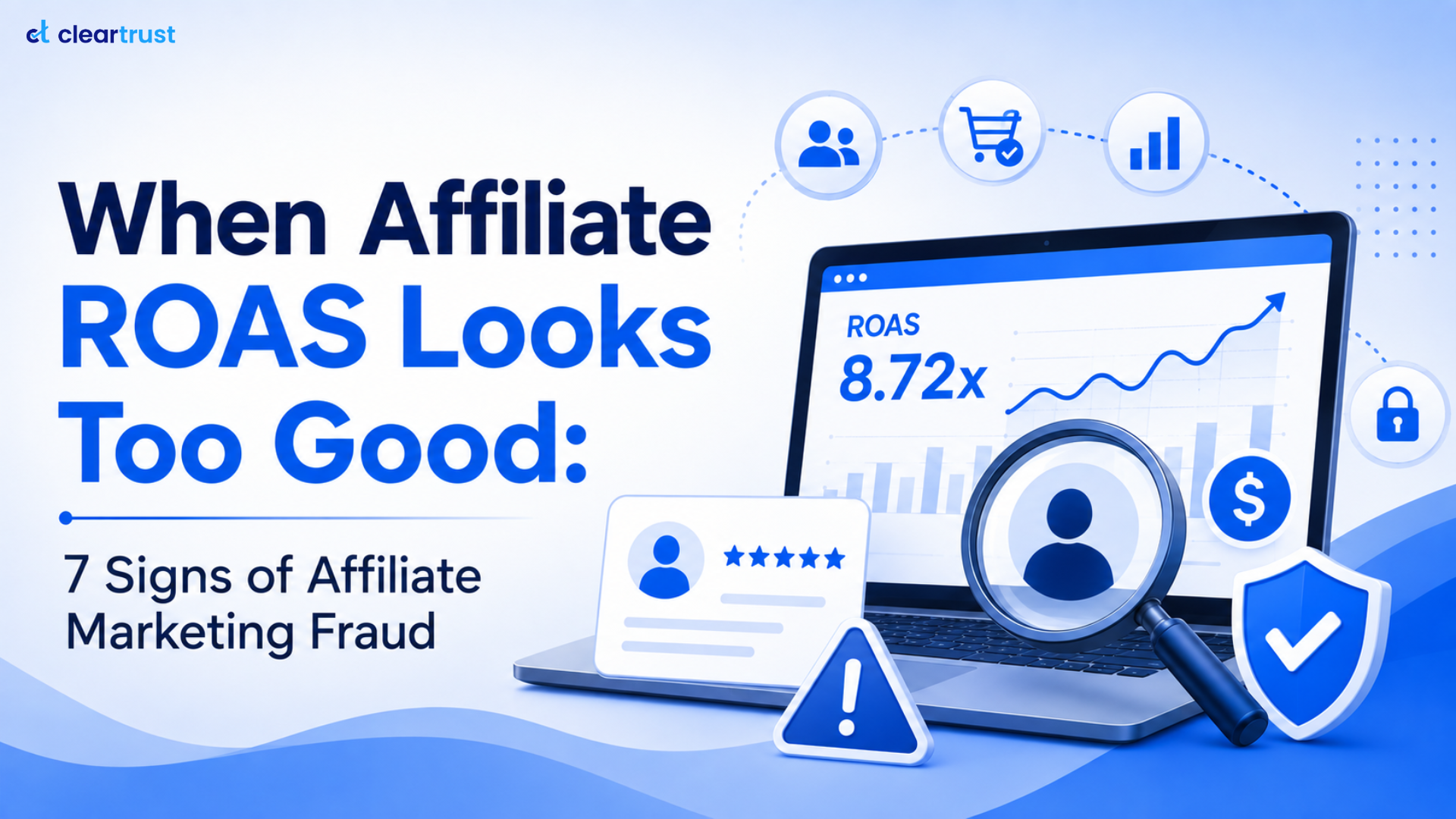 Affiliate Marketing Fraud: 7 Signs of Fake Affiliate ROAS