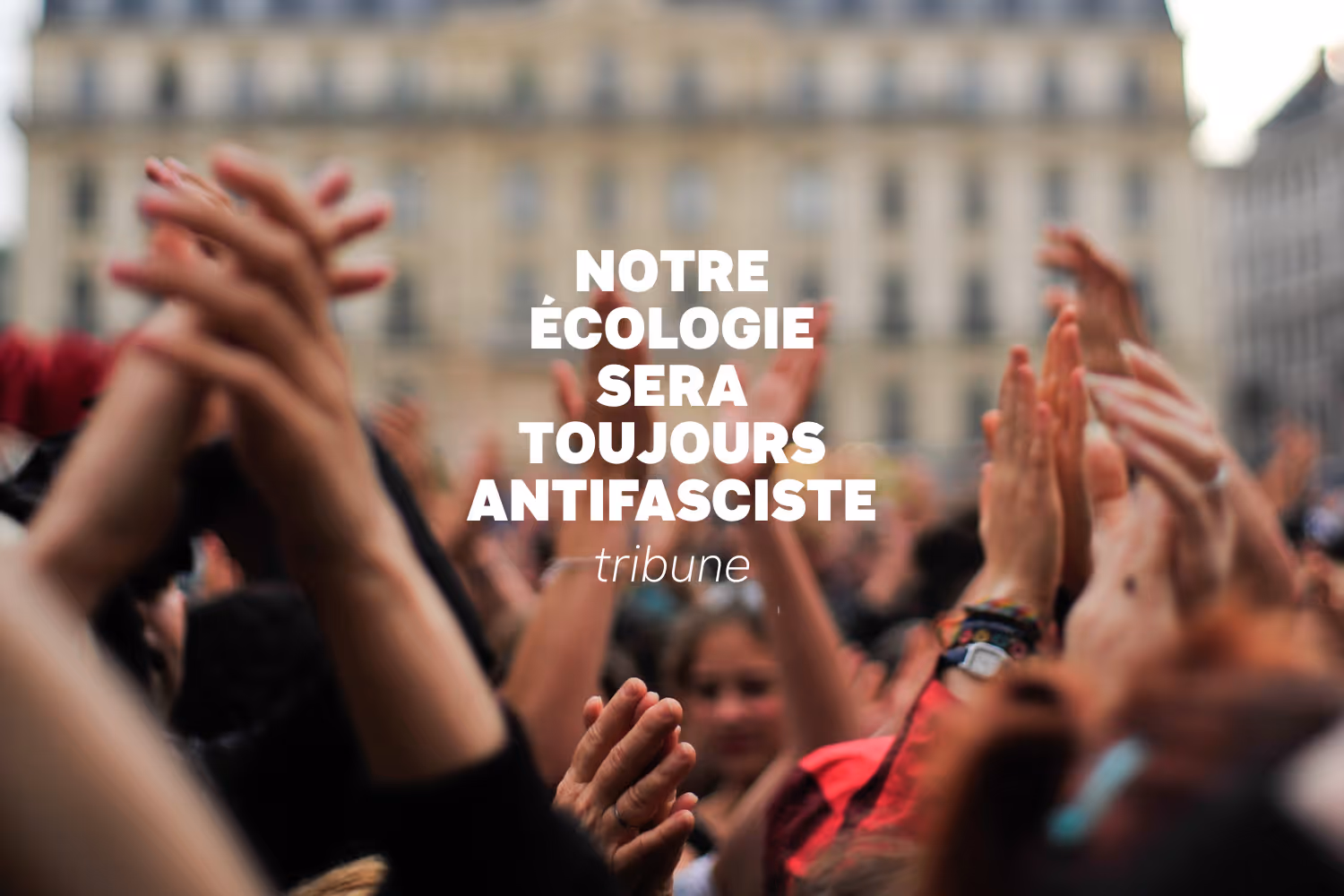 Notre écologie sera toujours antifasciste