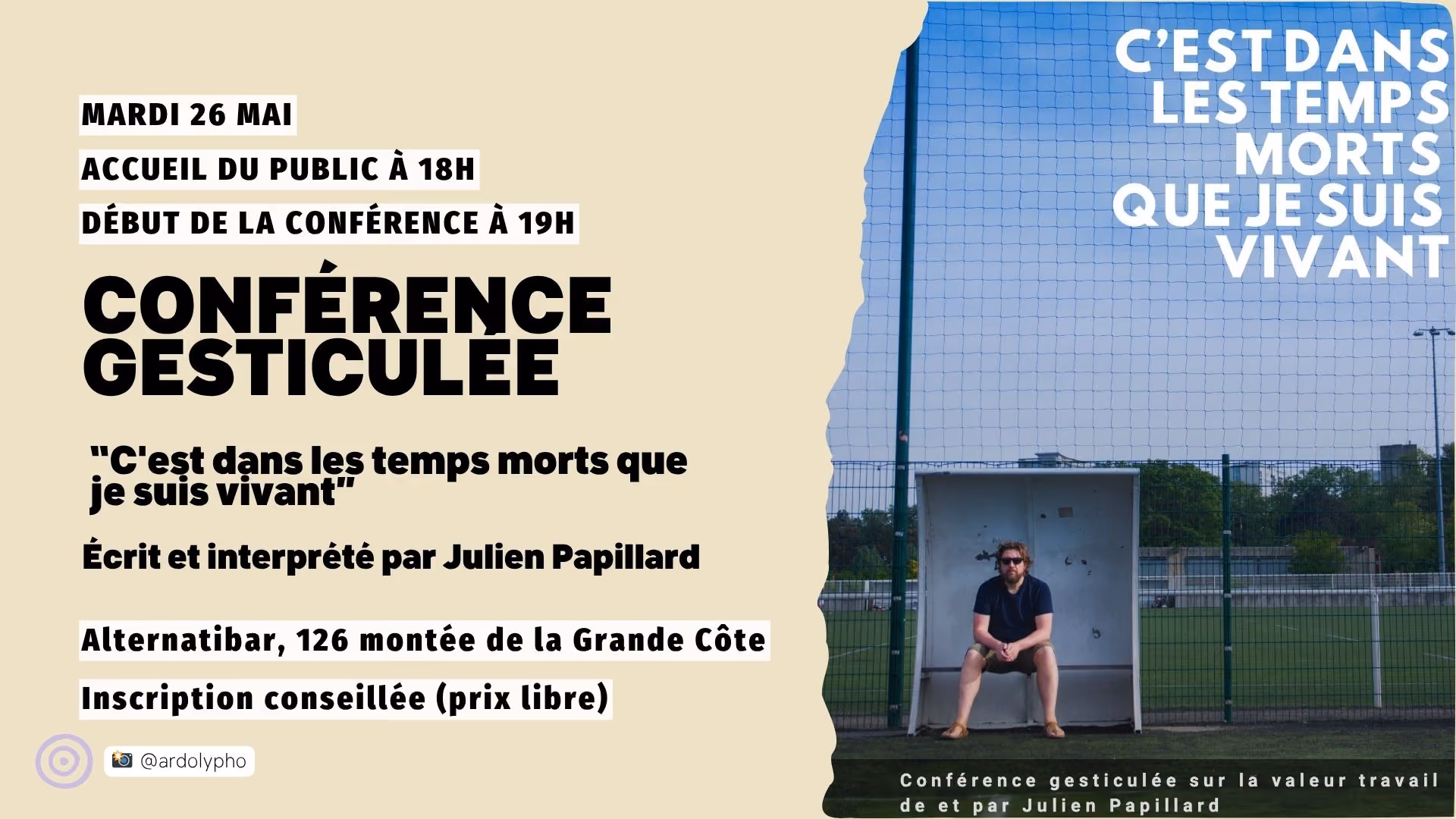 C'est dans les temps morts que je suis vivant : conférence gesticulée Julien Papillard