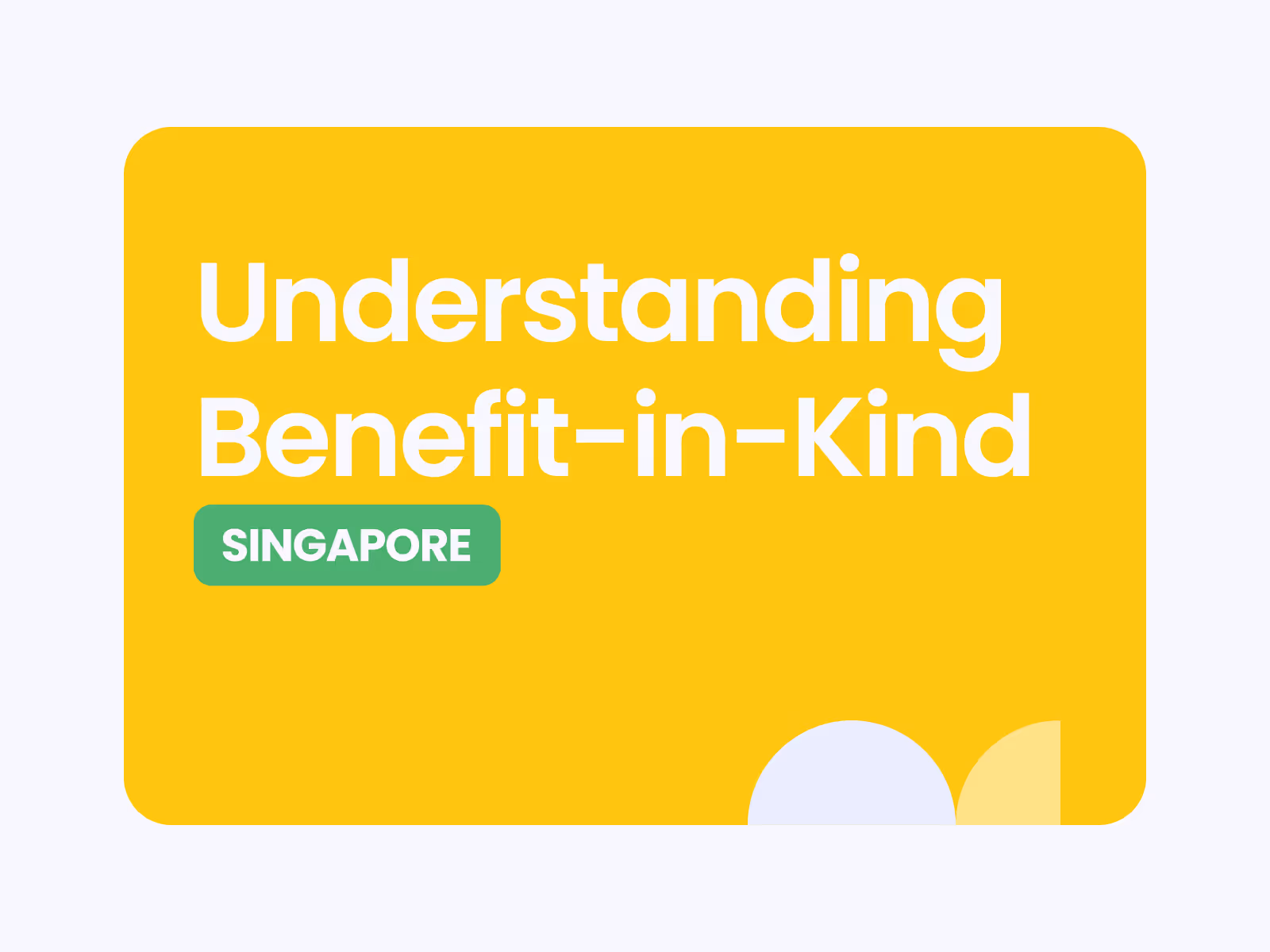Understanding Benefit-in-Kind: A Guide to Employee Benefits in Singapore