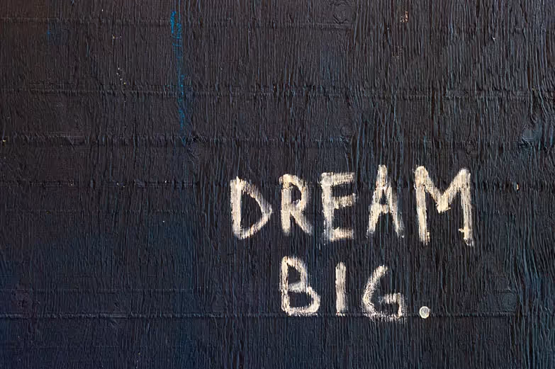 words that say dream big