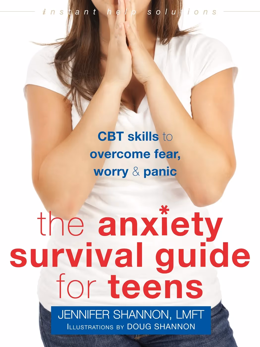The Anxiety Survival Guide for Teens