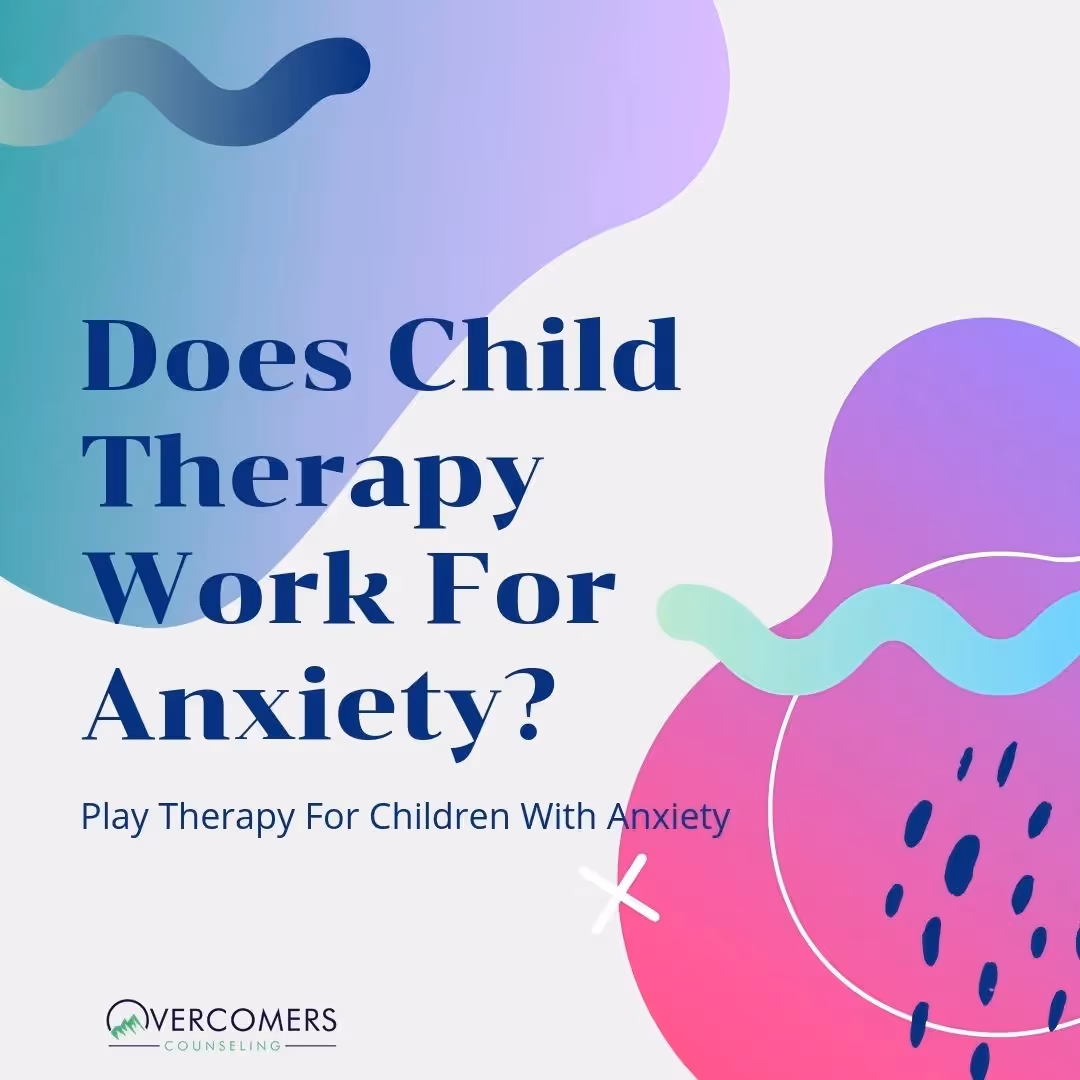 Does Child Therapy Work For Anxiety?