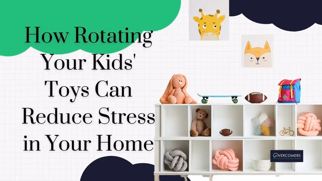 How Rotating Your Kids' Toys Can Reduce Stress in Your Home