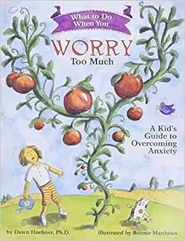 a book called what to do when you worry too much for kids