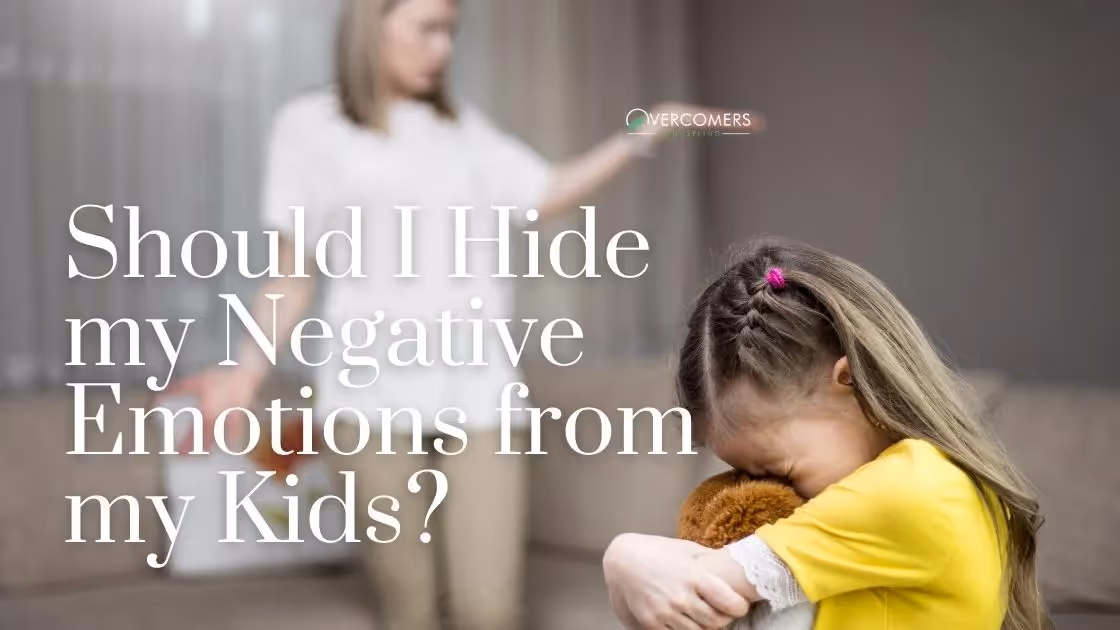 Should I Hide my Negative Emotions from my Kids? A Family Therapist's Response