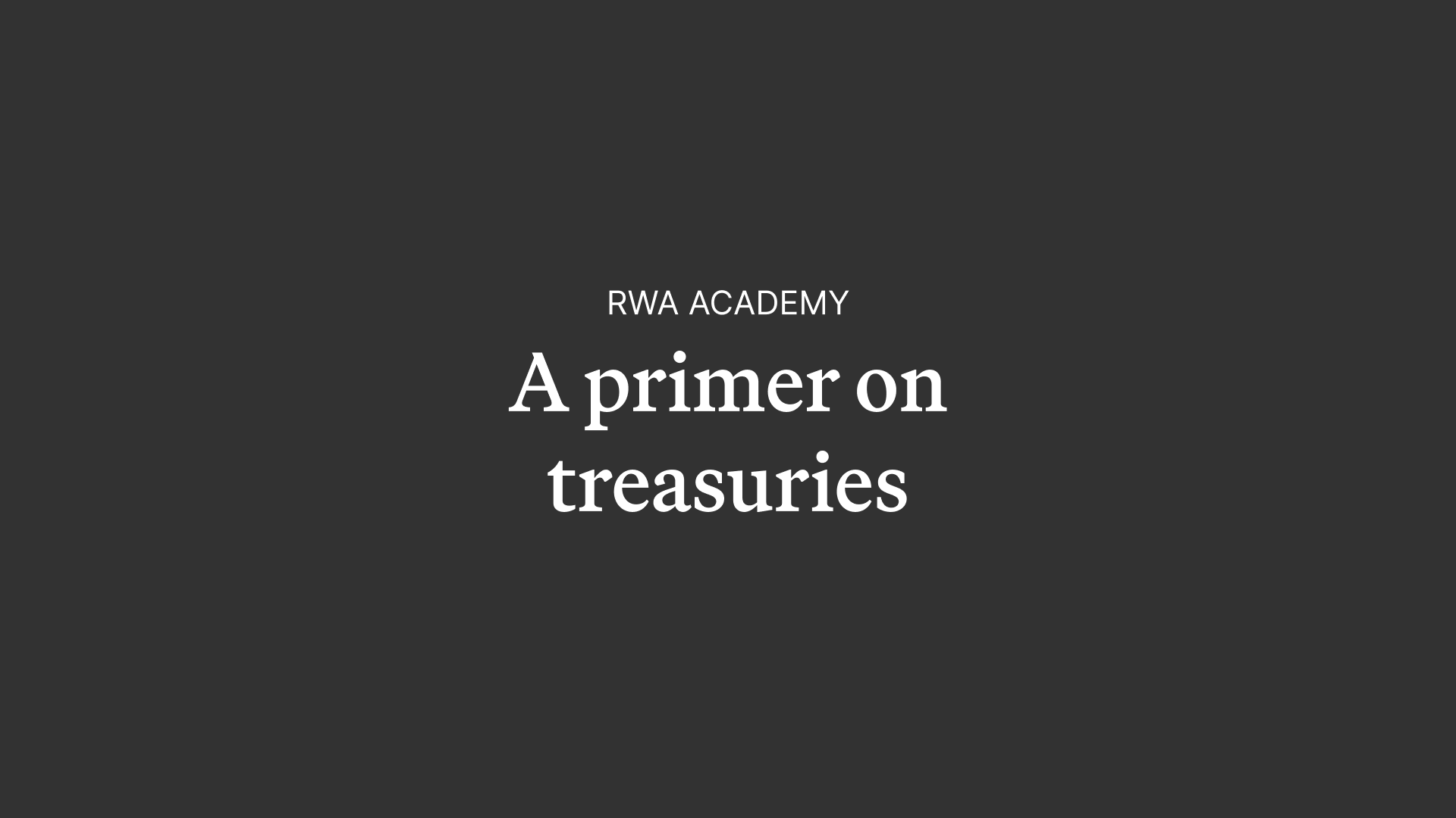 RWA Academy: A Primer on Treasuries and Money Market Funds