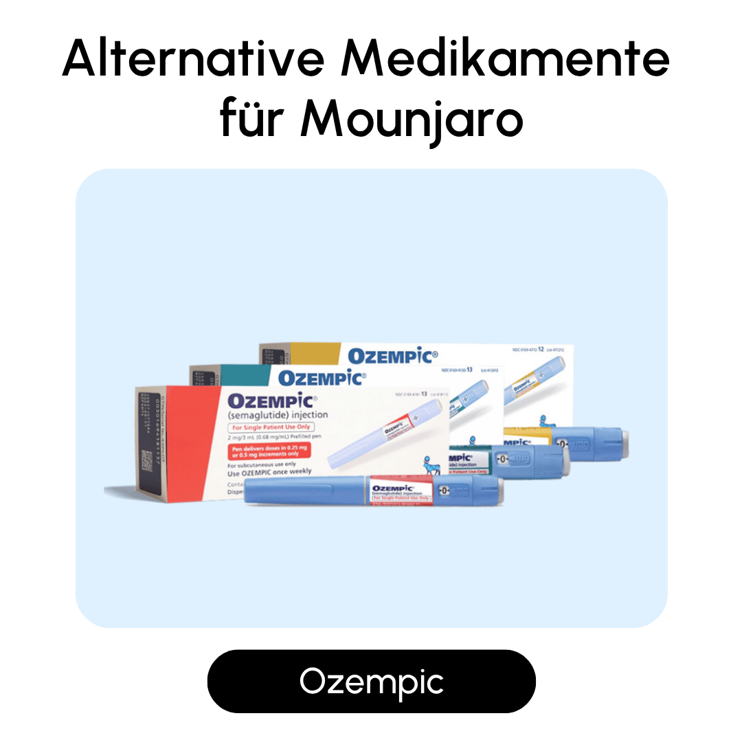 Alternative Medikamente für Mounjaro ist Ozempic