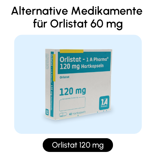 Alternative Medikamente für Orlistat 60 mg