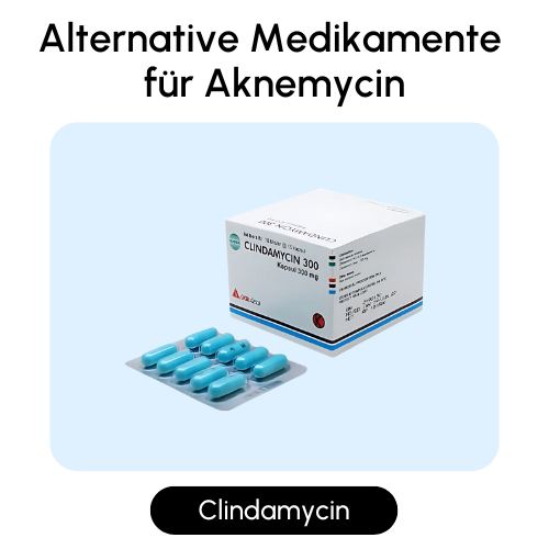 Alternative Medikamente für Aknemycin