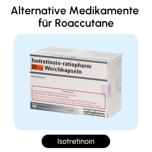 Alternative Medikamente für Roaccutane