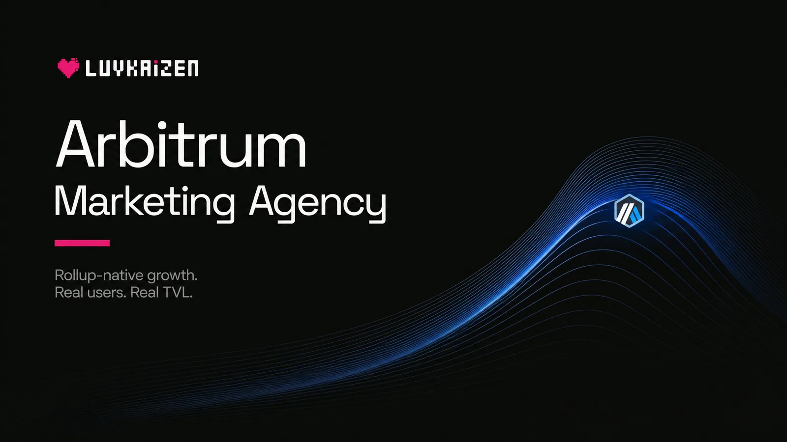 Arbitrum marketing agency — Layer 2 rollup ecosystem growth