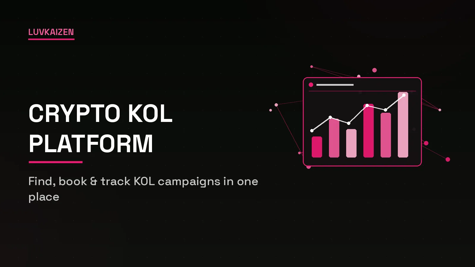 Crypto KOL platform dashboard for finding, booking and tracking KOL campaigns