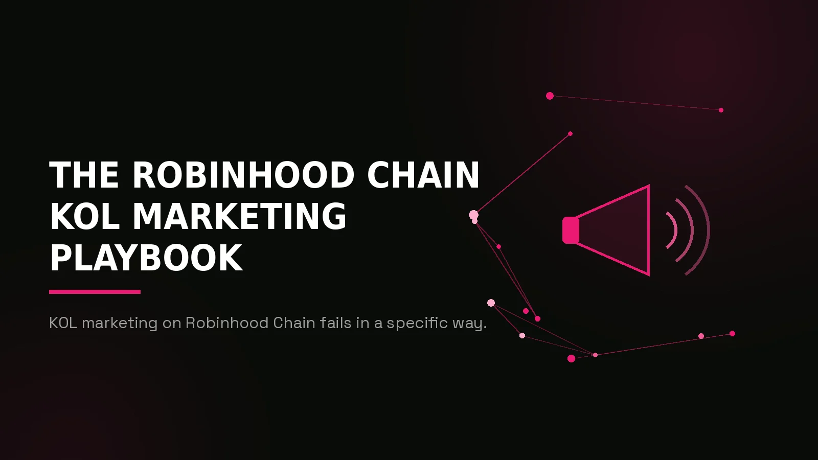 The Robinhood Chain KOL Marketing Playbook
