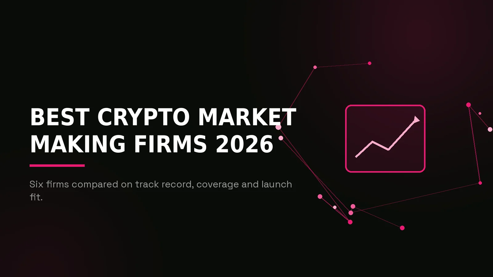 best crypto market making firms in 2026: 6 compared: hero illustration