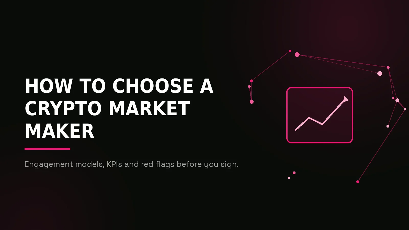 How to Choose a Crypto Market Maker: 2026 Founder's Guide