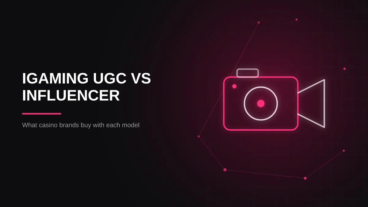 iGaming UGC vs Influencer Marketing: Which Model Fits the Job