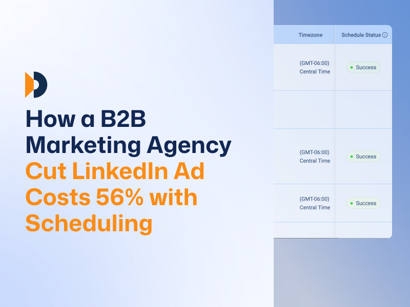 How a B2B Marketing Agency Cut LinkedIn Ad Costs 56% with Scheduling