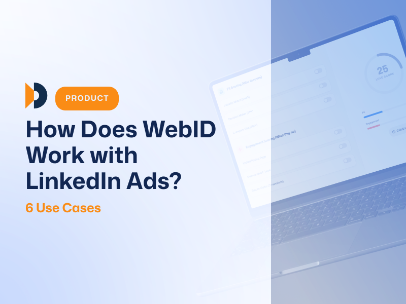 How Does Website Visitor Identification Work with LinkedIn Ads? 6 Use Cases