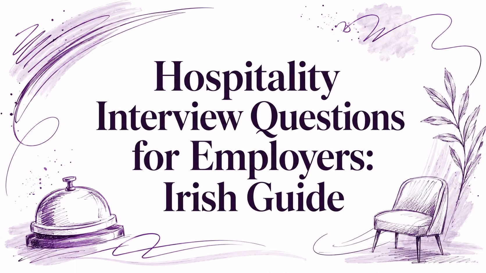 Hospitality Interview Questions for Employers: Irish Guide