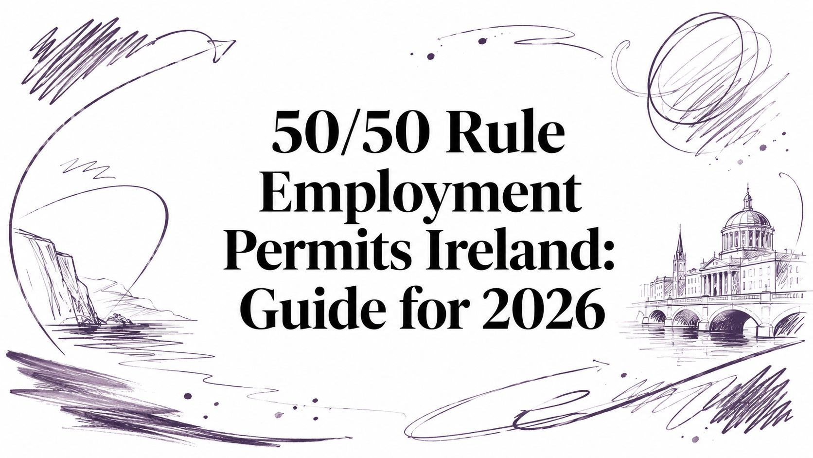 50/50 Rule Employment Permits Ireland: Guide for 2026