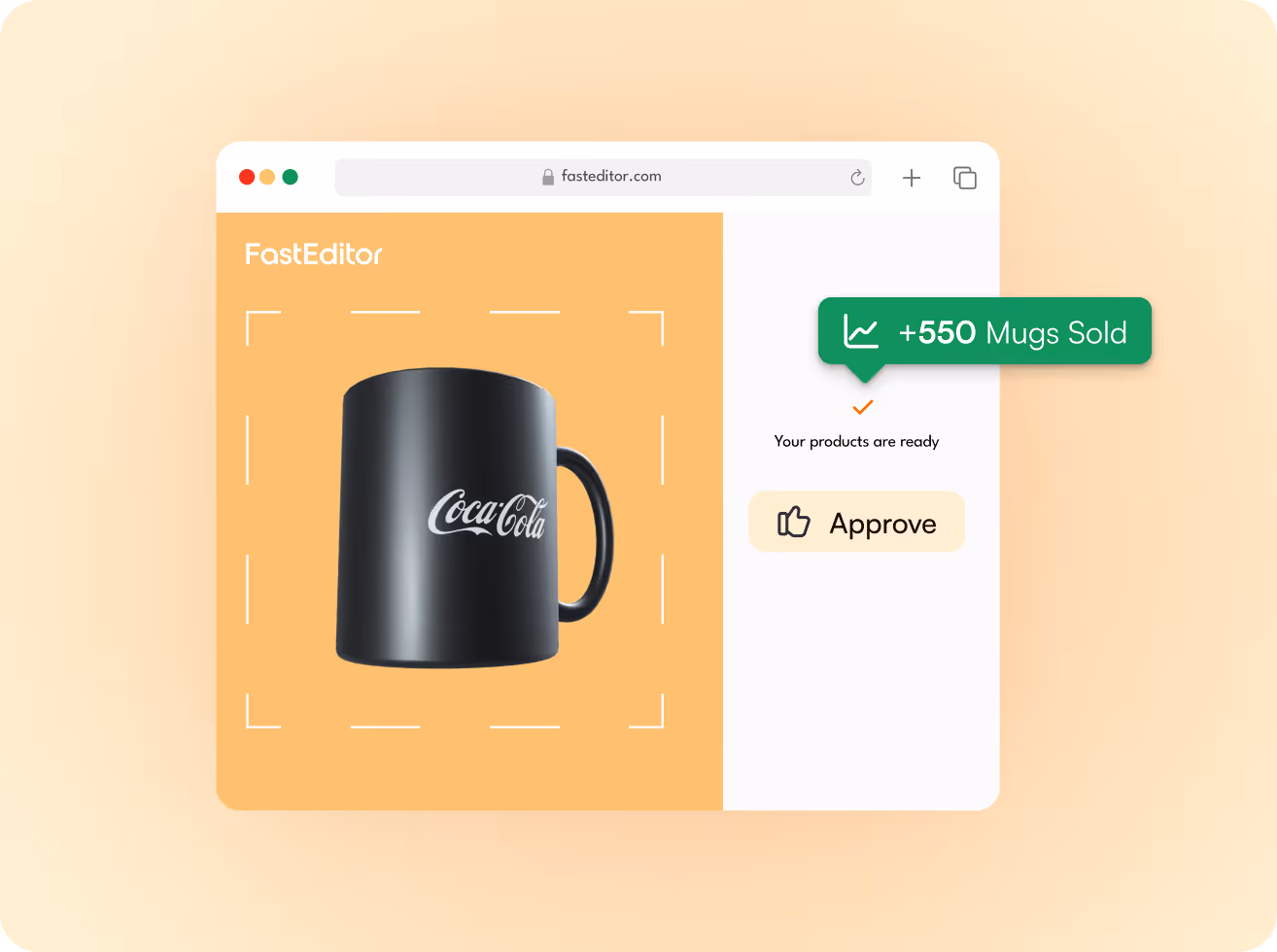 FastEditor webpage showing a black Coca-Cola mug with a notification of 550 mugs sold and an approve button.