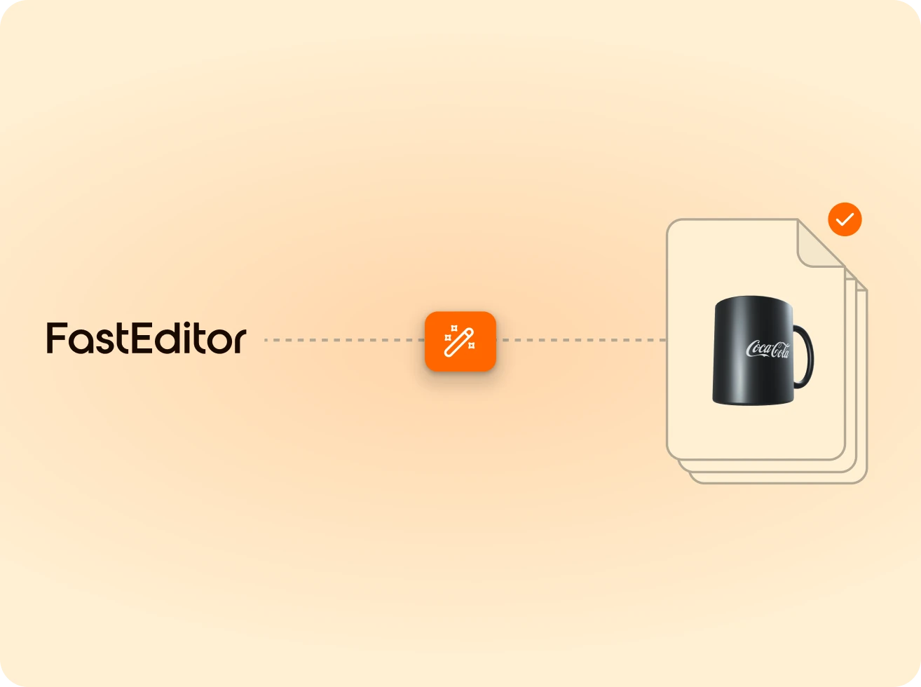 Illustration showing FastEditor logo connected by dotted line to an orange editing icon and a stack of documents with a black Coca-Cola mug and an orange checkmark.