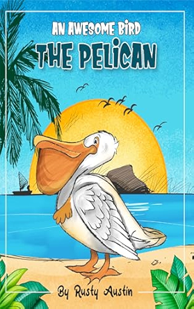 Author in the Headlights cover of Rusty Austin's, An Awesome Bird the Pelicans