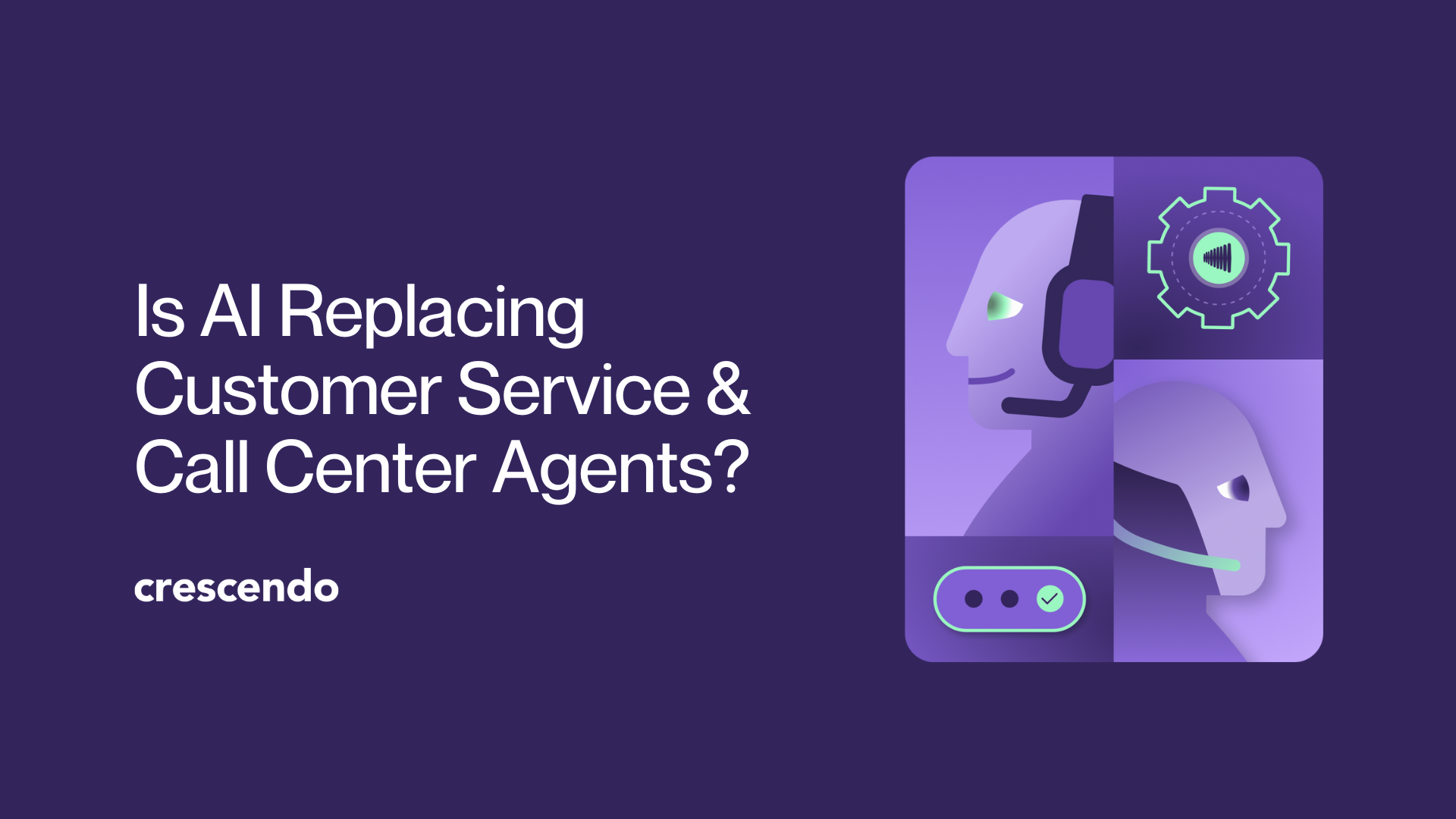 Is AI Replacing Customer Service Agents? 