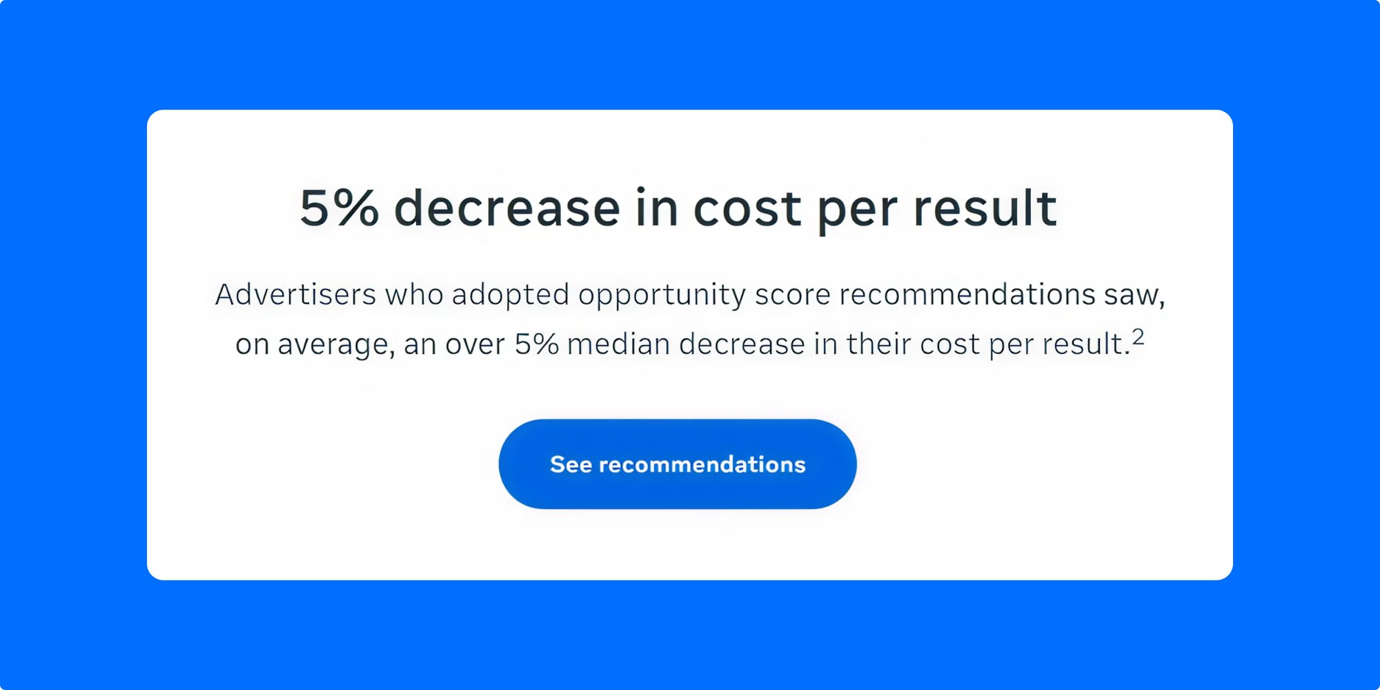Meta Ads Manager message highlighting a 5% decrease in cost per result for advertisers who adopted opportunity score recommendations