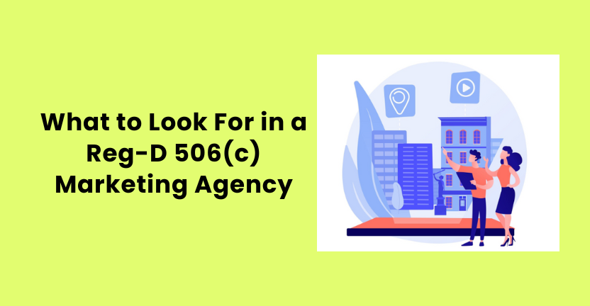 What to Look For in a Reg-D 506(c) Marketing Agency – Key Traits of Top Equity Crowdfunding Agencies | Growth Turbine Insights