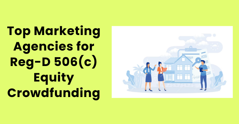Top Marketing Agencies for Reg-D 506(c) Equity Crowdfunding – A curated list by Growth Turbine, an expert equity crowdfunding agency helping startups and private companies raise capital through accredited investor campaigns.