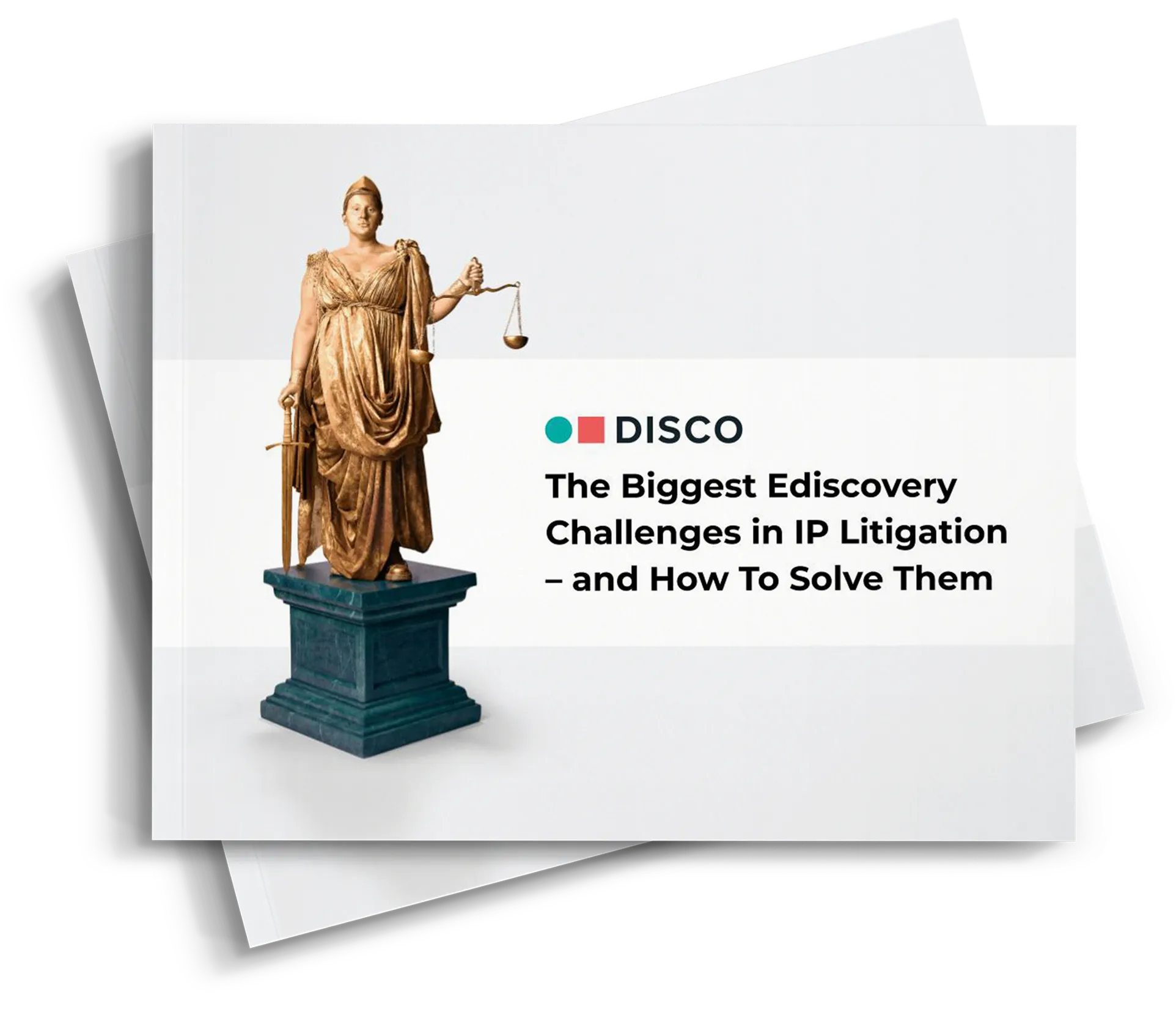 The Biggest Ediscovery Challenges in IP Litigation - and How to Solve Them