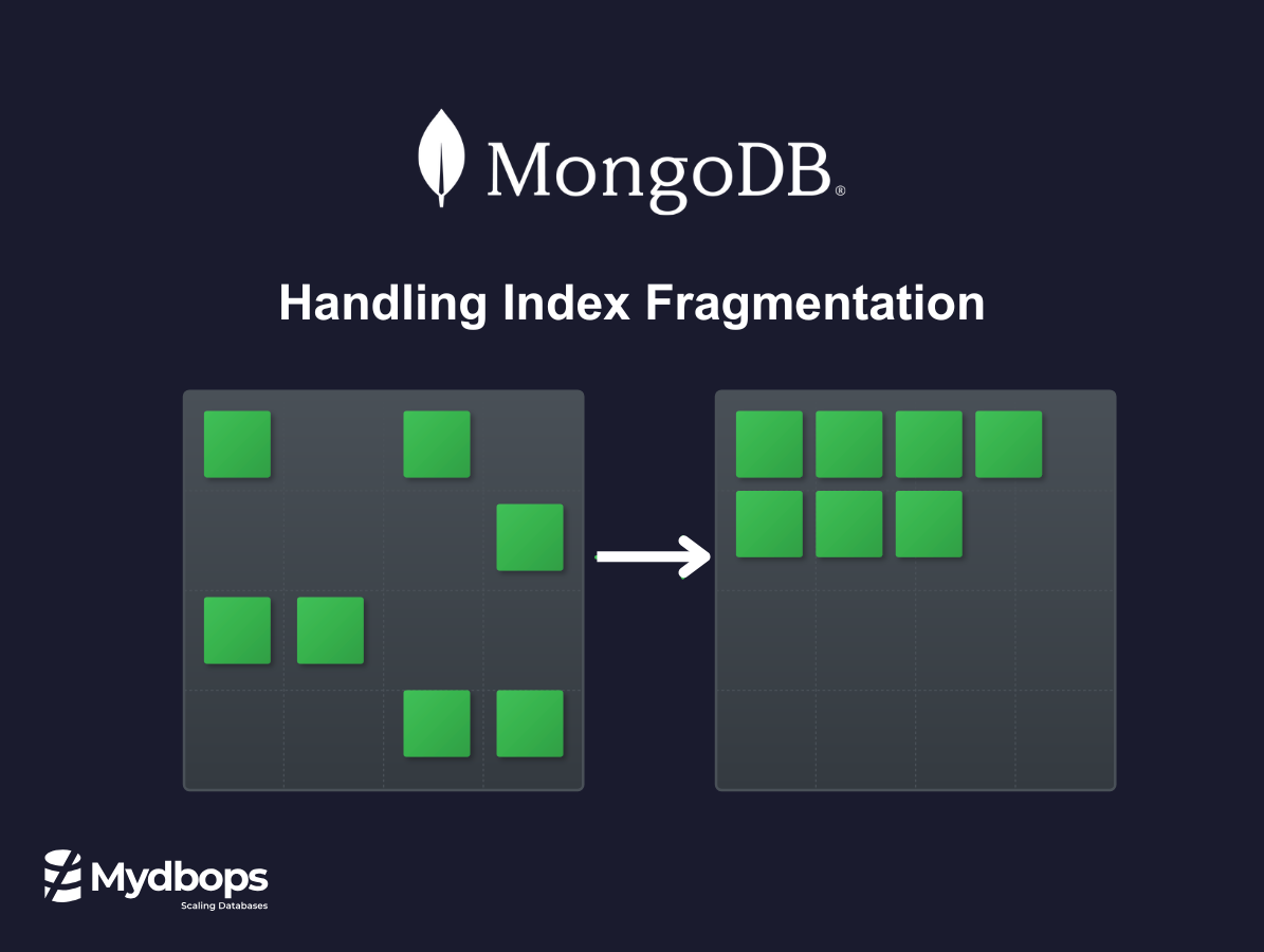Handling Index Fragmentation in MongoDB | MongoDB — Mydbops