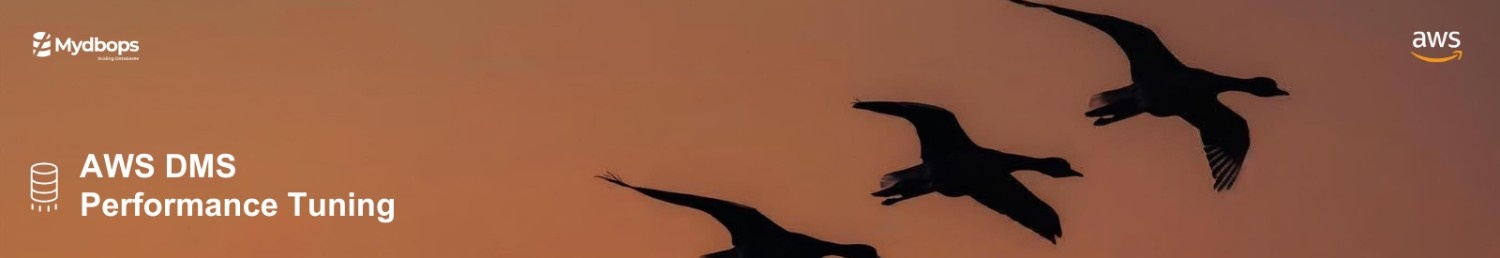 AWS DMS Performance Tuning: Migration Optimization Guide — Mydbops