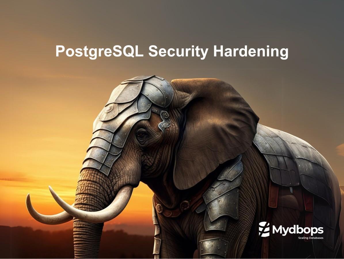 PostgreSQL Security Hardening: Best Practices to Protect Your Database | PostgreSQL — Mydbops