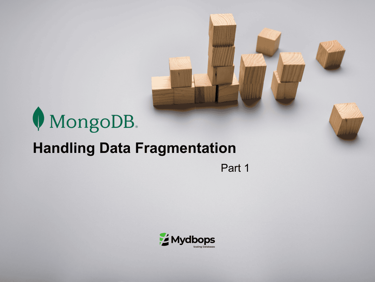 Handling Data Fragmentation in MongoDB: Part 1 | MongoDB — Mydbops