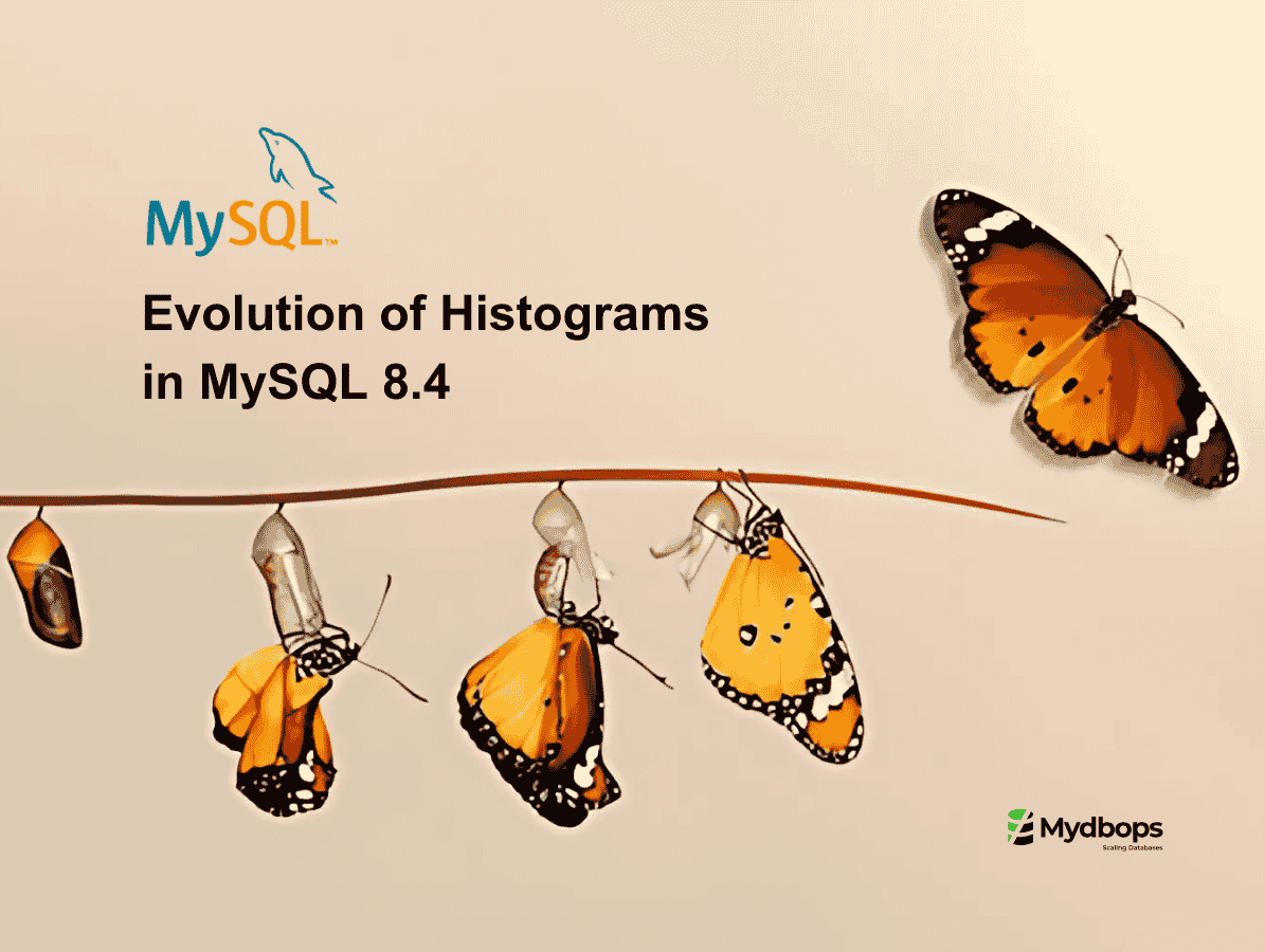 Evolution of Histograms in MySQL 8.4: From Manual to Automated Performance Optimization | MySQL — Mydbops
