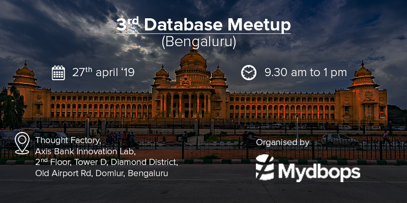 Summary – Mydbops Database Meetup (Apr-2019) — Mydbops