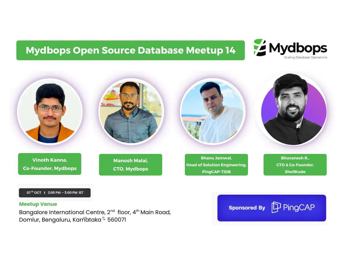 Explore the Realm of Opensource Databases at the 14th Mydbops Database Meetup at Bengaluru — Mydbops