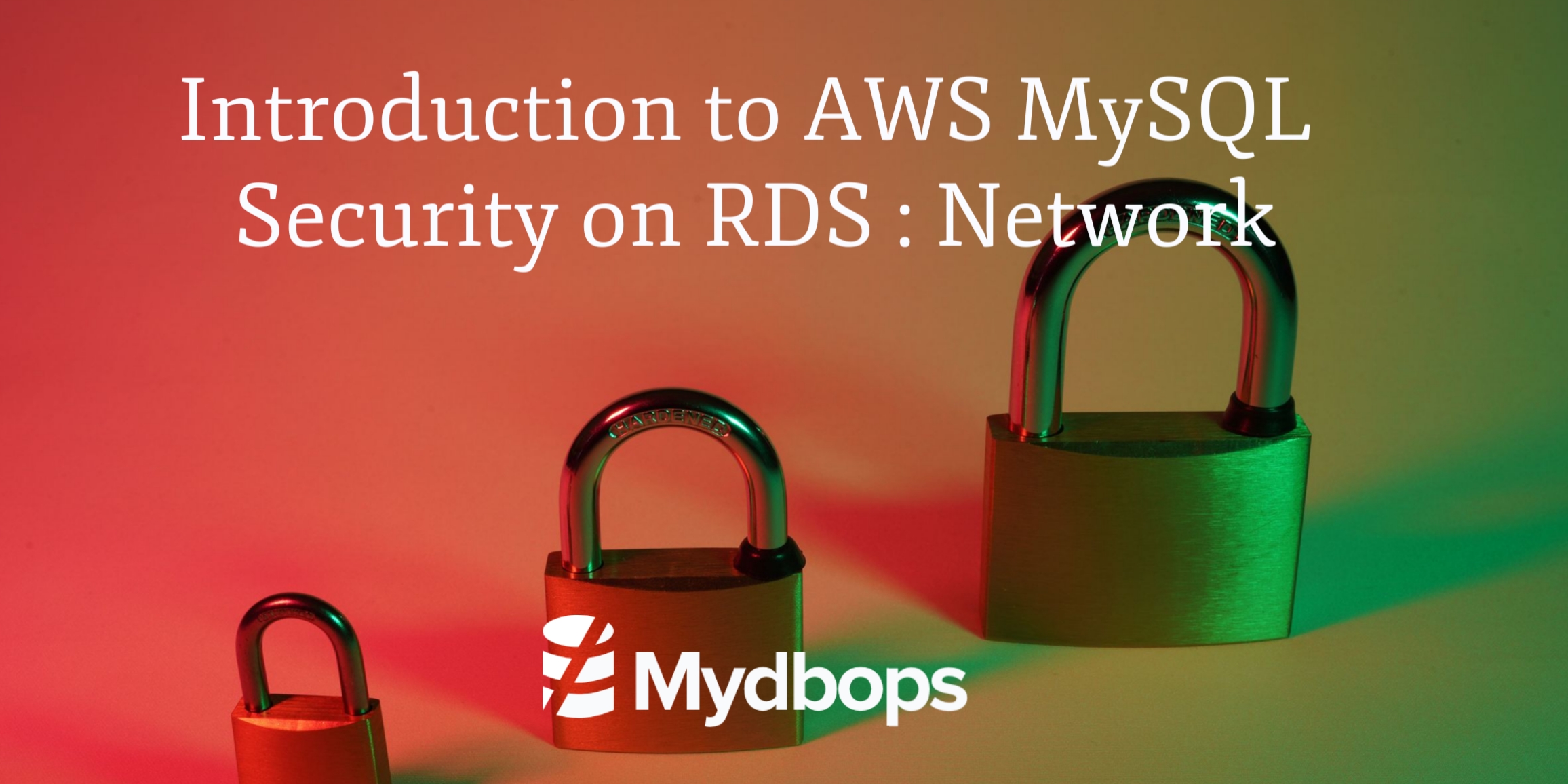 Introduction to AWS MySQL Security on RDS : Network | MySQL — Mydbops