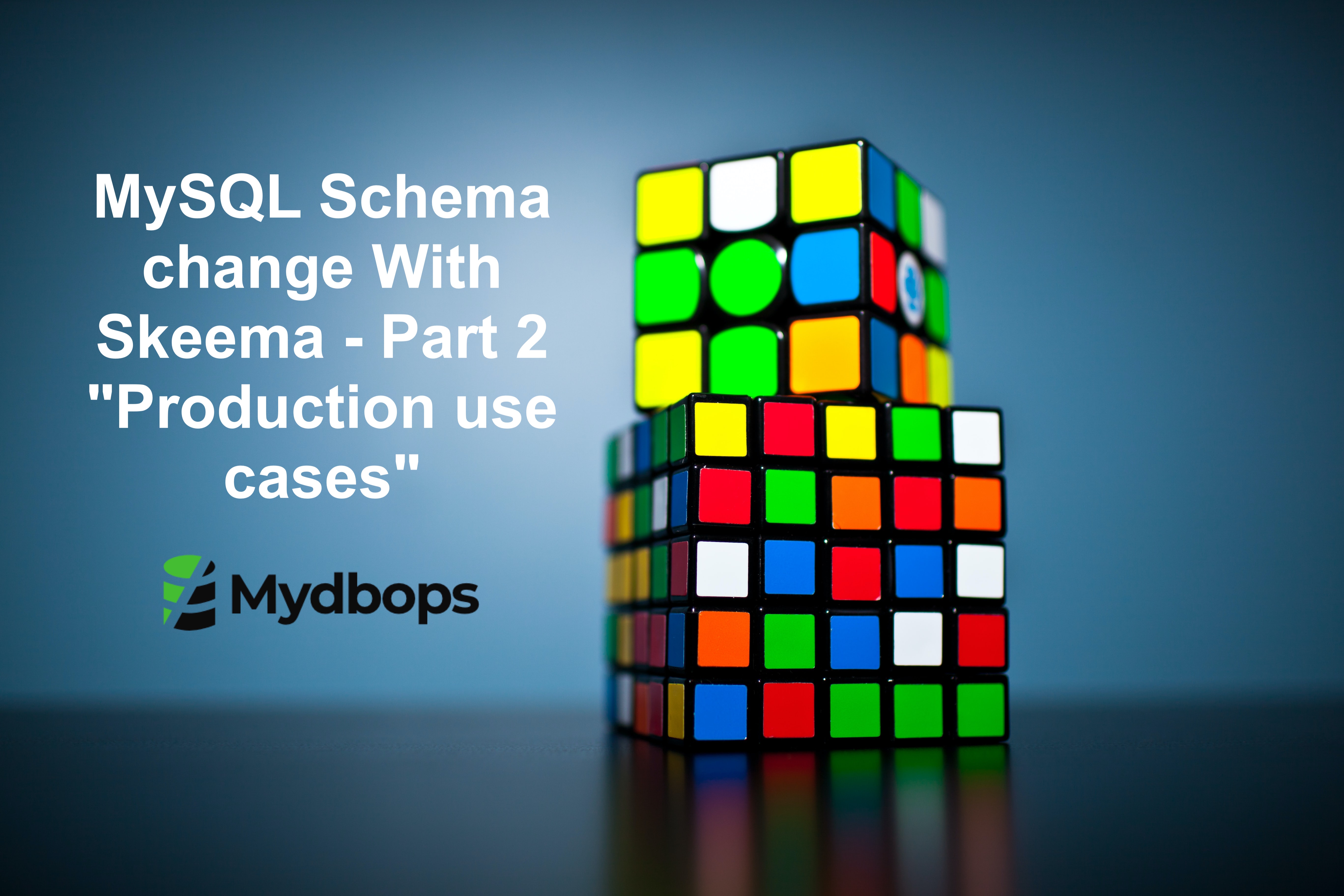 MySQL Schema change With Skeema – Part 2 “Production use cases” | MySQL — Mydbops