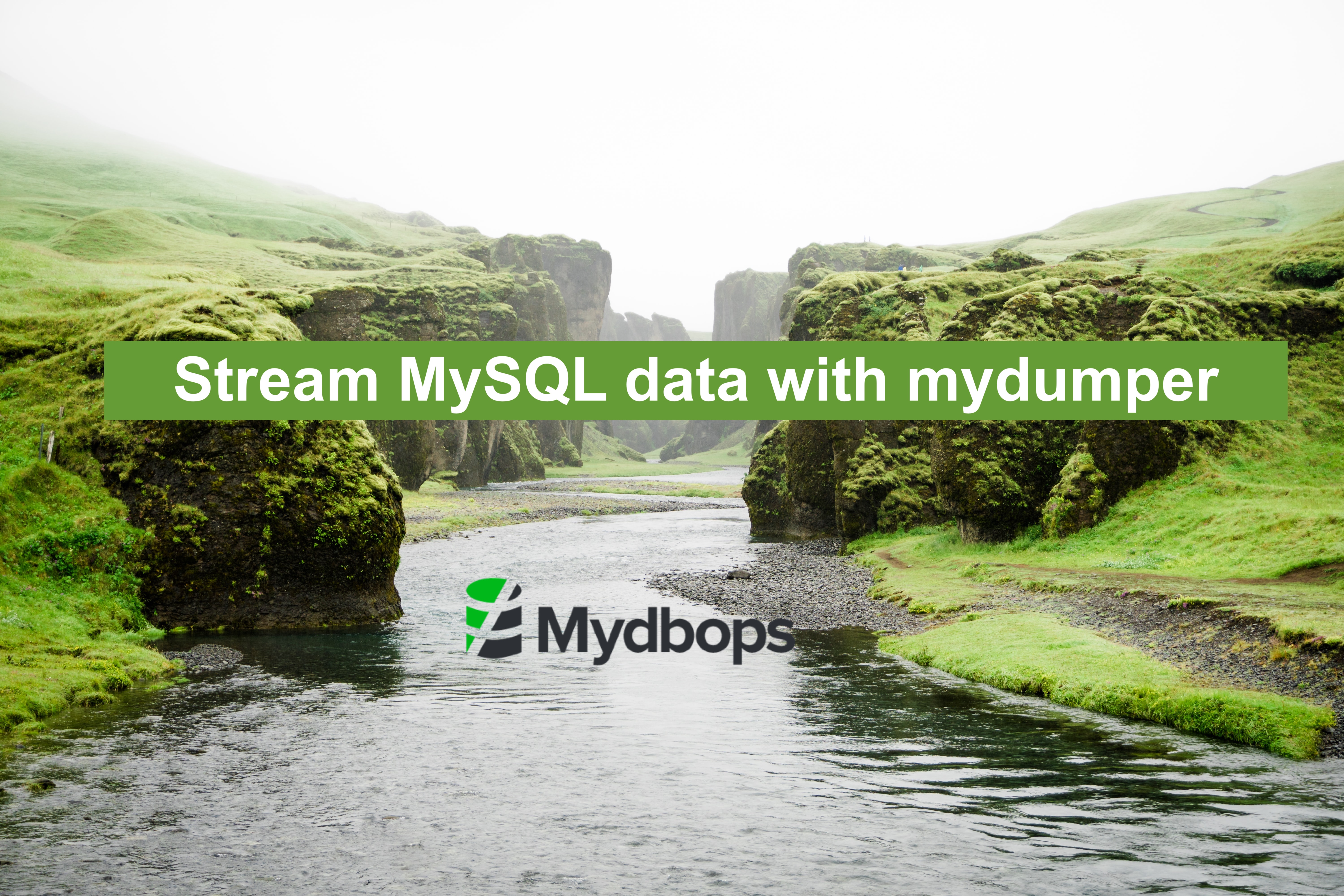 Stream MySQL data with mydumper | MySQL — Mydbops