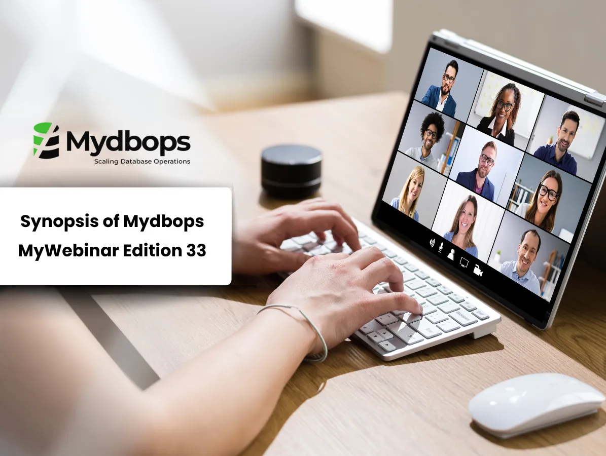 Mydbops MyWebinar Edition 33 Recap — Mydbops