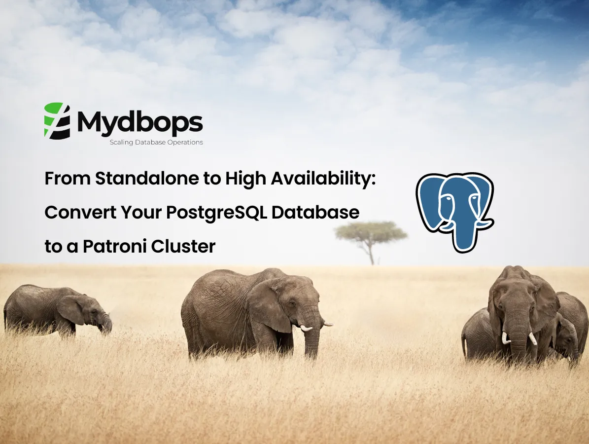 From Standalone to High Availability: Convert Your PostgreSQL Database to a Patroni | PostgreSQL — Mydbops