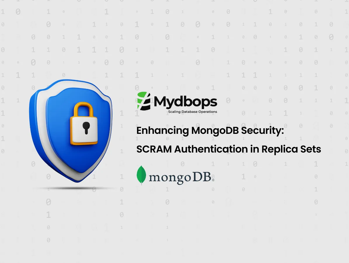 Enhancing MongoDB Security: SCRAM Authentication in Replica Sets | MongoDB — Mydbops
