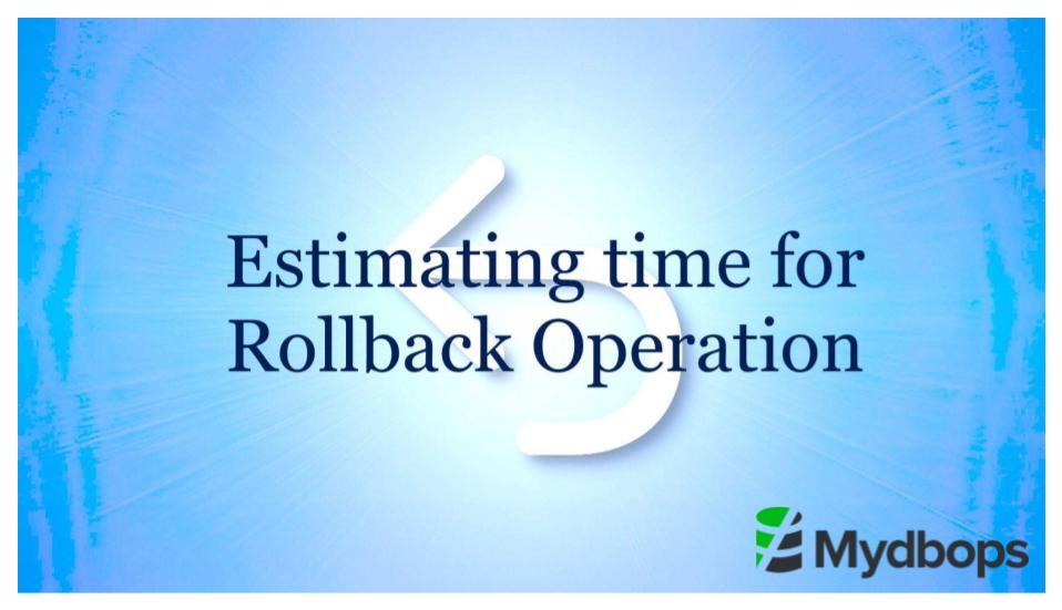 How to Estimate time for Rollback in a cancelled transaction MySQL ? | MySQL — Mydbops